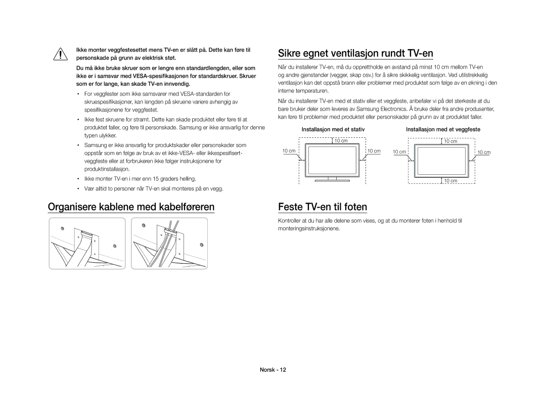 Samsung UE40S9AUXXE manual Sikre egnet ventilasjon rundt TV-en, Organisere kablene med kabelføreren Feste TV-en til foten 