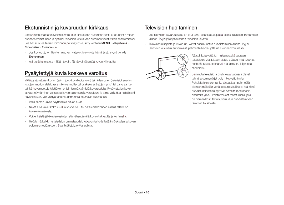 Samsung UE40S9AUXXE manual Ekotunnistin ja kuvaruudun kirkkaus, Pysäytettyjä kuvia koskeva varoitus, Television huoltaminen 