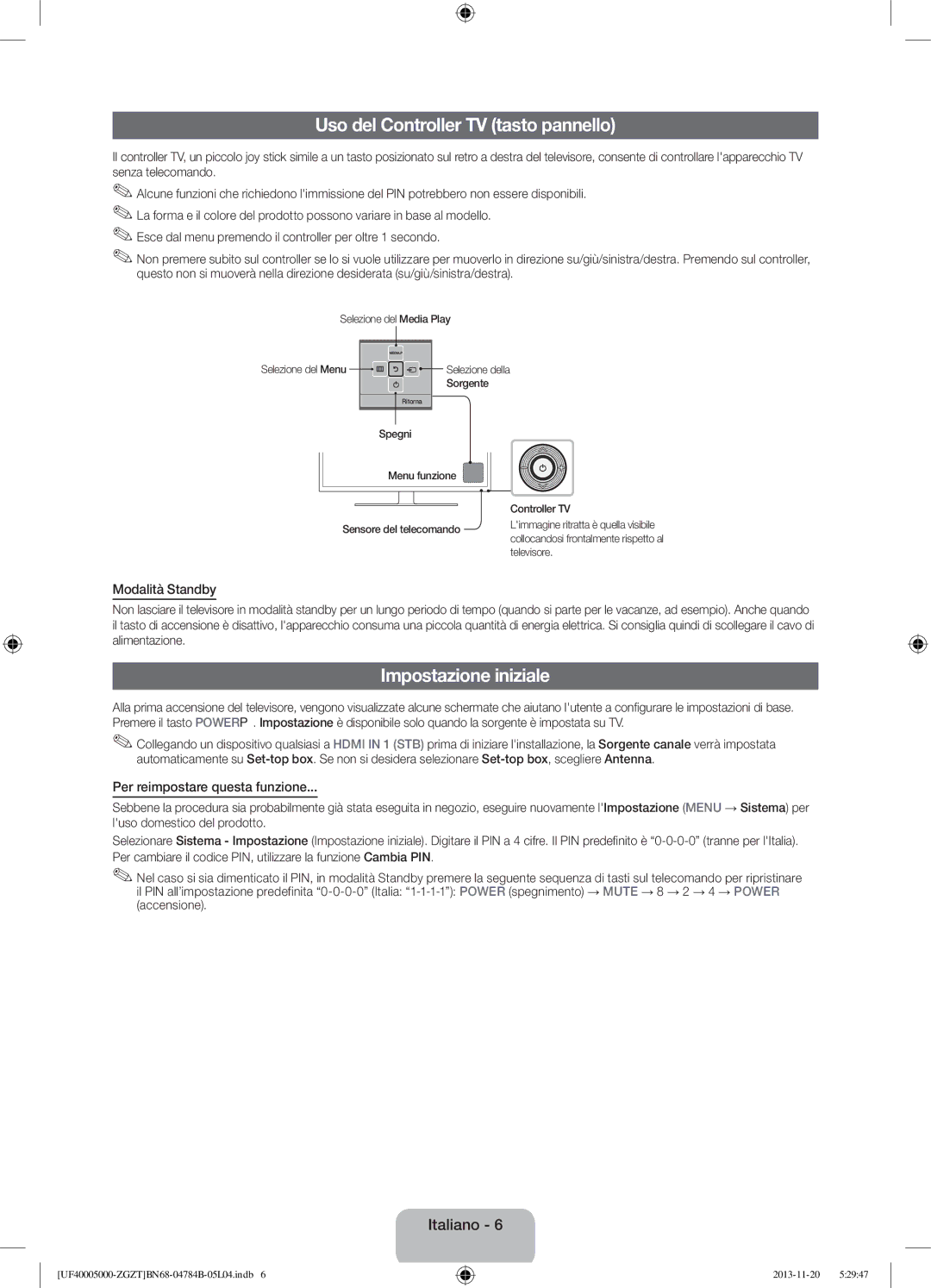 Samsung UE32F5000AWXXH, UE42F5000AWXXC manual Uso del Controller TV tasto pannello, Impostazione iniziale, Modalità Standby 