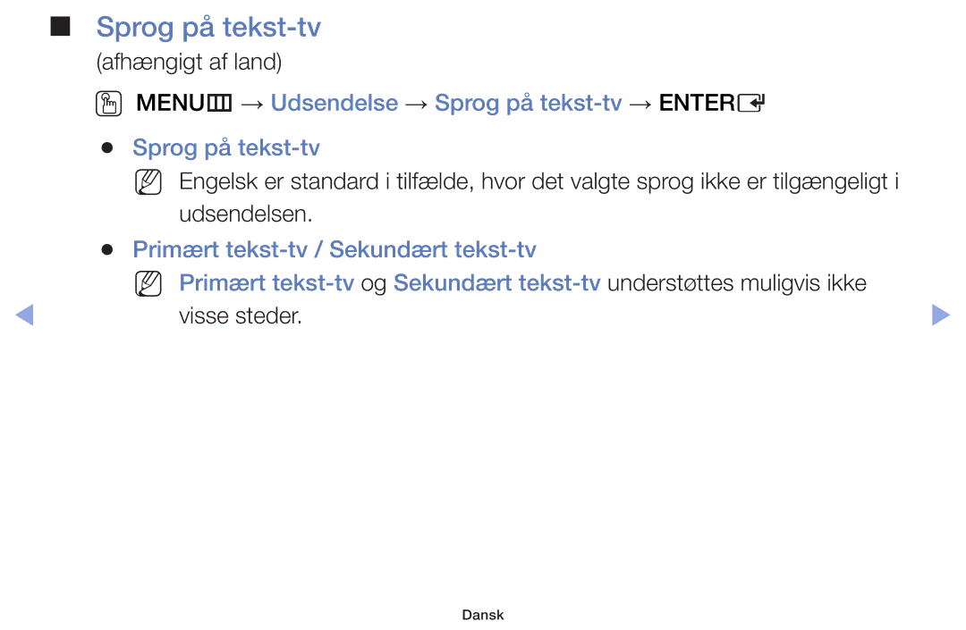 Samsung UE42F5005AKXXE, UE32F4005AWXXE, UE46F5005AKXXE manual OO MENUm → Udsendelse → Sprog på tekst-tv → Entere 