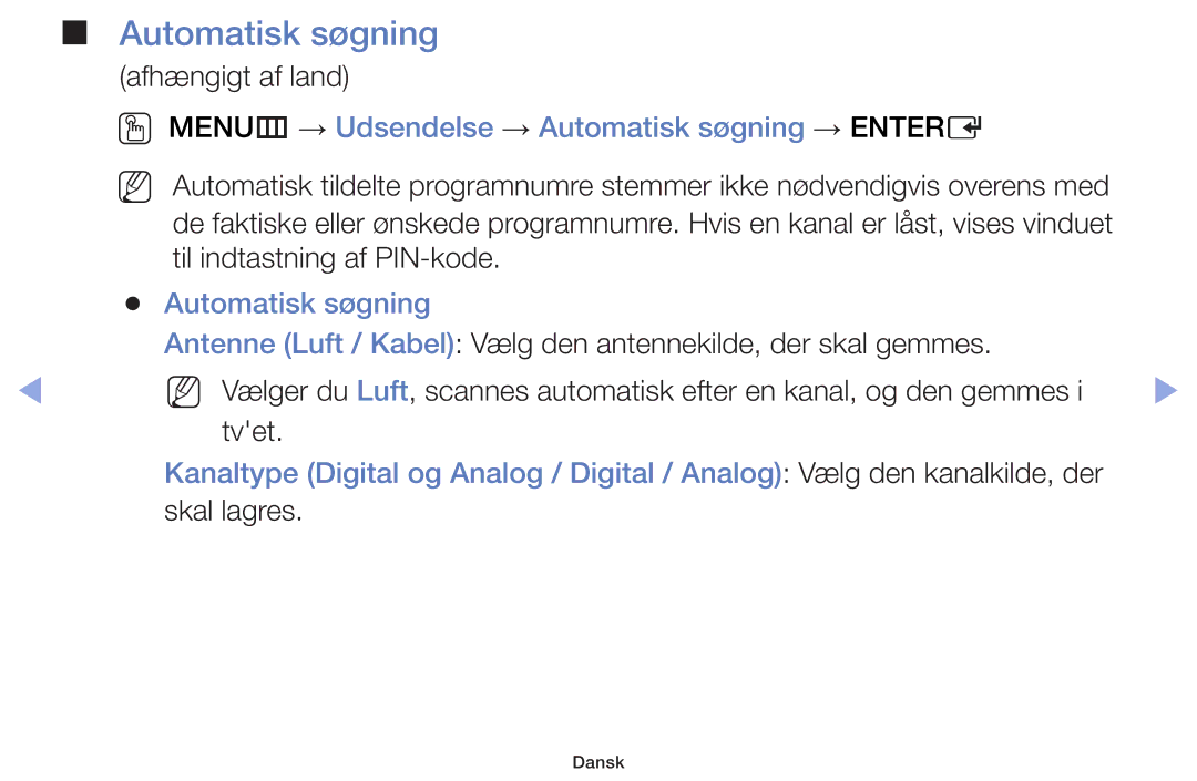 Samsung UE50F5005AKXXE, UE42F5005AKXXE, UE32F4005AWXXE manual OO MENUm → Udsendelse → Automatisk søgning → Entere 