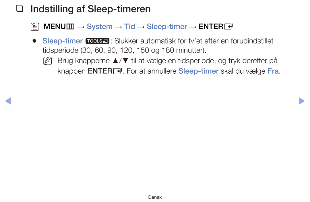 Samsung UE42F5005AKXXE, UE32F4005AWXXE manual Indstilling af Sleep-timeren, OO MENUm → System → Tid → Sleep-timer → Entere 