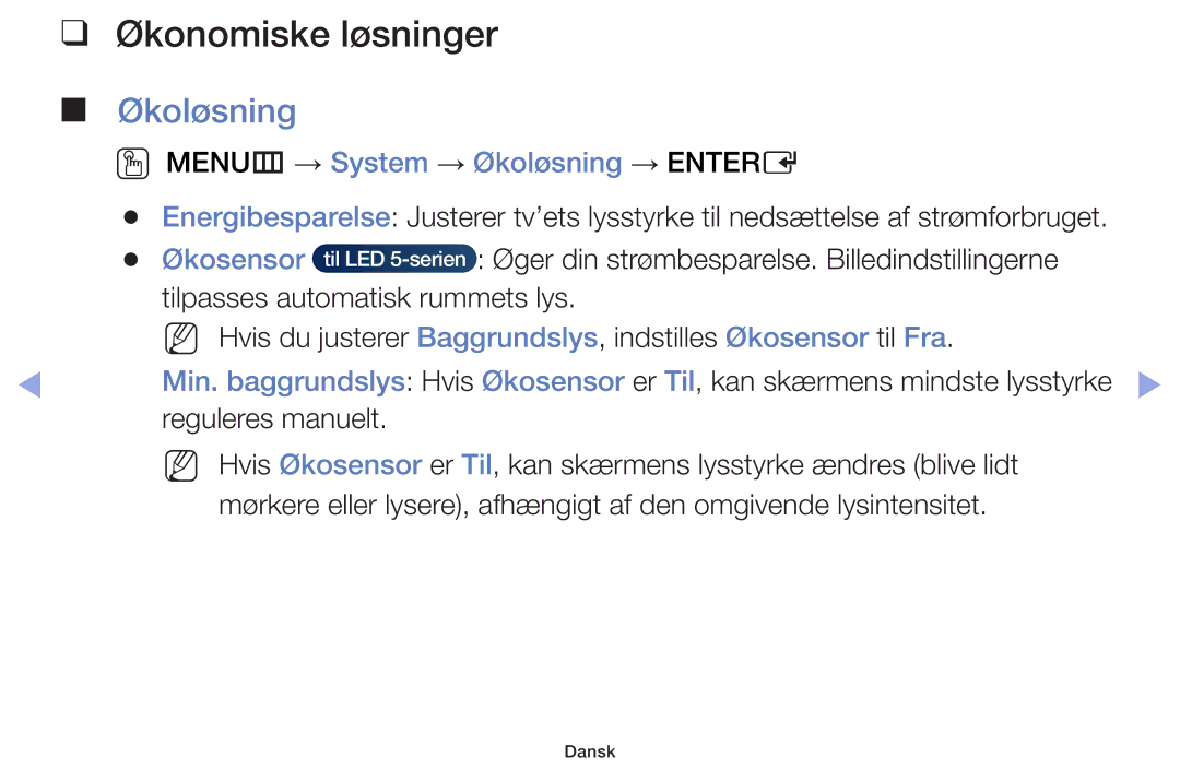 Samsung UE42F5005AKXXE, UE32F4005AWXXE, UE46F5005AKXXE Økonomiske løsninger, OO MENUm → System → Økoløsning → Entere 