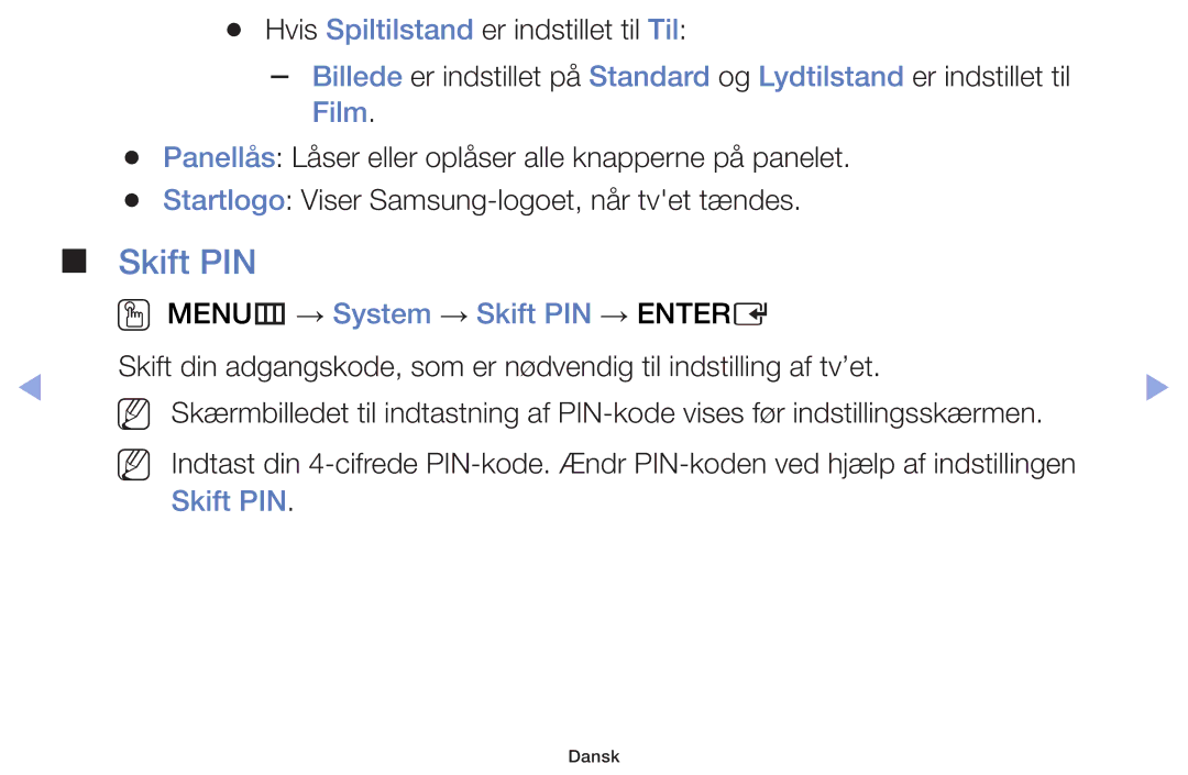 Samsung UE40F5005AKXXE, UE42F5005AKXXE, UE32F4005AWXXE, UE46F5005AKXXE manual OO MENUm → System → Skift PIN → Entere 