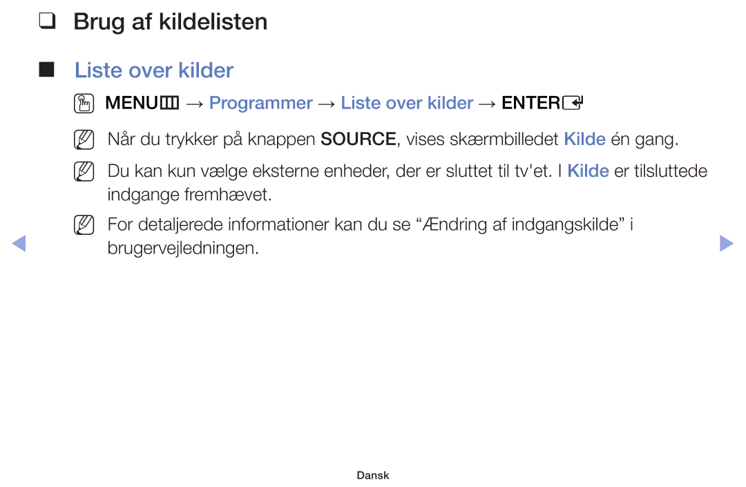 Samsung UE42F5005AKXXE, UE32F4005AWXXE manual Brug af kildelisten, OO MENUm → Programmer → Liste over kilder → Entere 