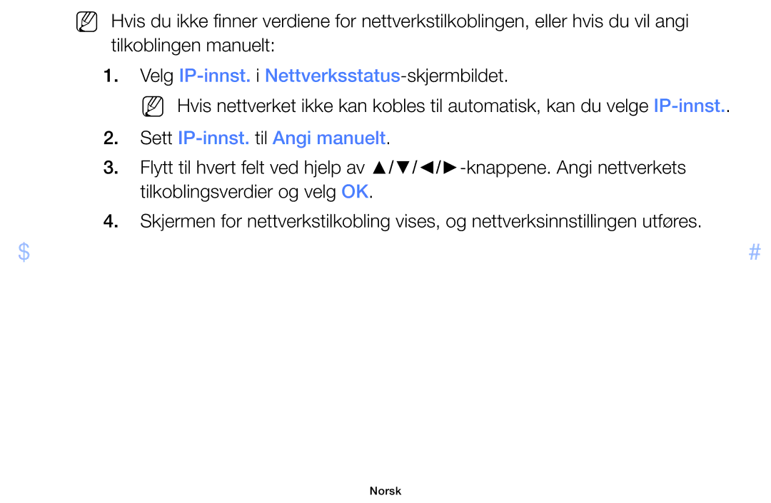 Samsung UE42F5005AKXXE, UE32F4005AWXXE manual Velg IP-innst. i Nettverksstatus-skjermbildet, Sett IP-innst. til Angi manuelt 