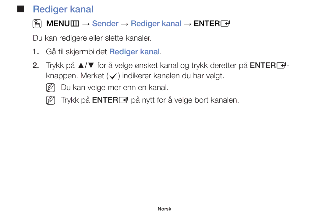 Samsung UE46F5005AKXXE, UE42F5005AKXXE, UE32F4005AWXXE, UE32F5005AKXXE manual OO MENUm → Sender → Rediger kanal → Entere 