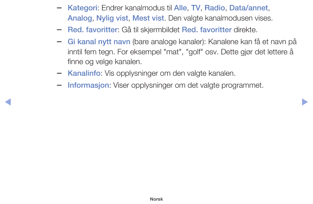 Samsung UE50F5005AKXXE, UE42F5005AKXXE, UE32F4005AWXXE manual Red. favoritter Gå til skjermbildet Red. favoritter direkte 