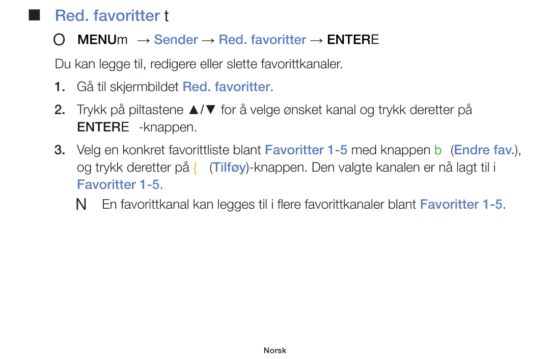 Samsung UE42F5005AKXXE, UE32F4005AWXXE, UE46F5005AKXXE manual Red. favoritter t, OO MENUm → Sender → Red. favoritter → Entere 