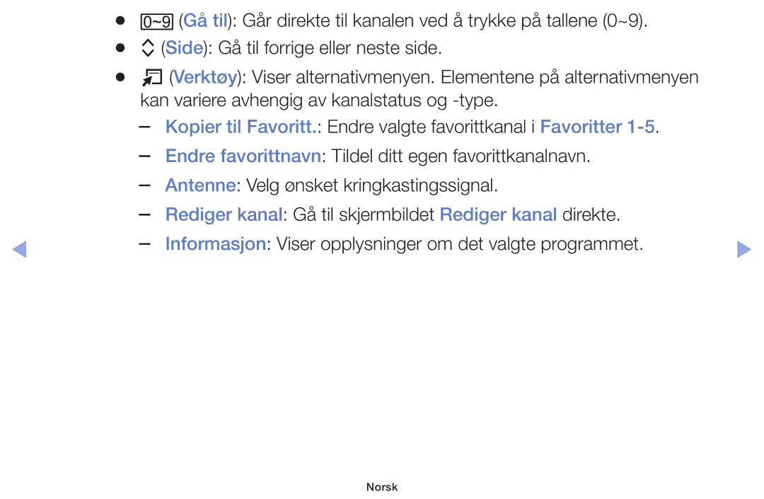 Samsung UE46F5005AKXXE, UE42F5005AKXXE, UE32F4005AWXXE manual Kopier til Favoritt. Endre valgte favorittkanal i Favoritter 