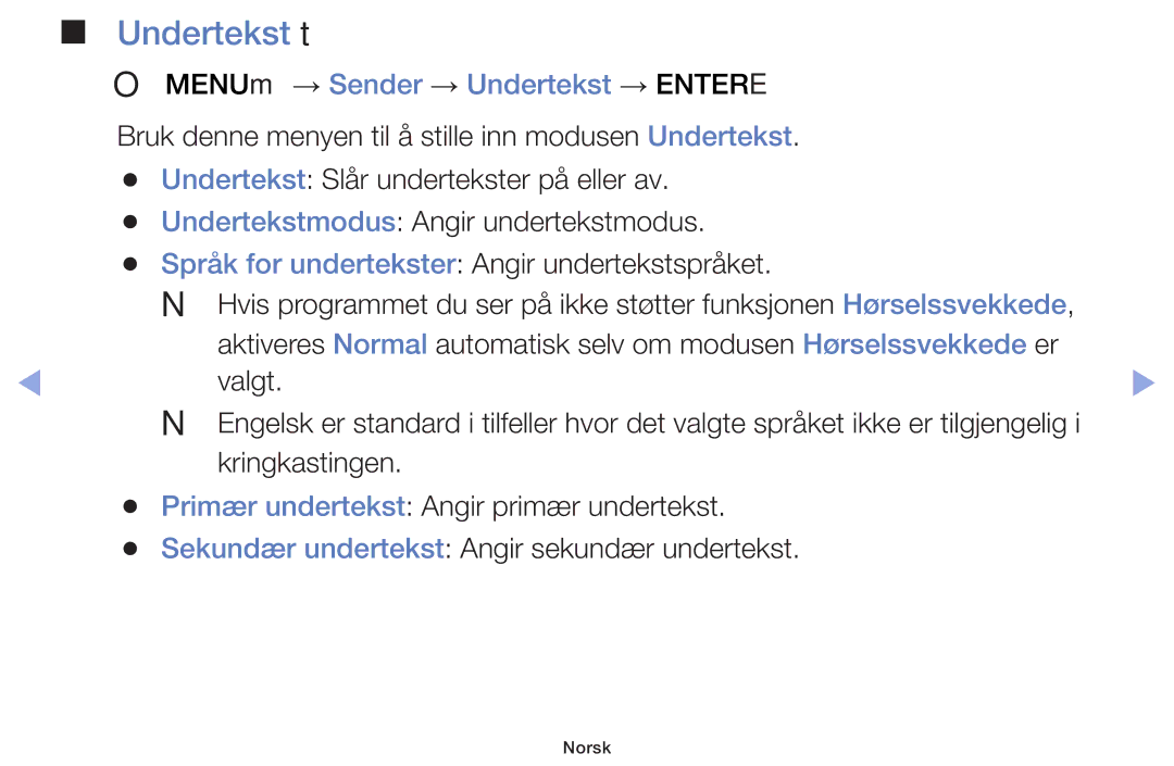 Samsung UE32F5005AKXXE, UE42F5005AKXXE, UE32F4005AWXXE, UE46F5005AKXXE Undertekst t, OO MENUm → Sender → Undertekst → Entere 