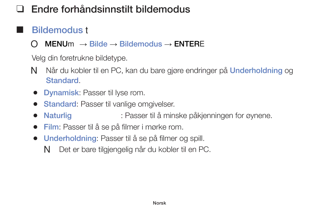 Samsung UE40F5005AKXXE Endre forhåndsinnstilt bildemodus, Bildemodus t, OO MENUm → Bilde → Bildemodus → Entere, Standard 