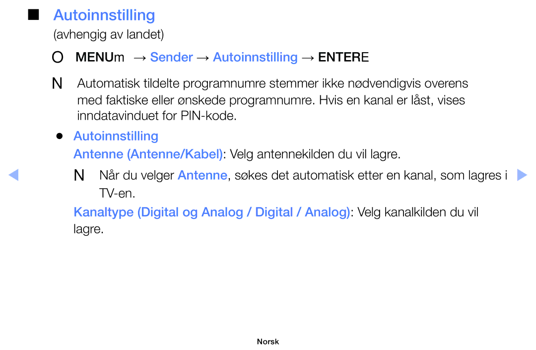 Samsung UE50F5005AKXXE, UE42F5005AKXXE, UE32F4005AWXXE, UE46F5005AKXXE manual OO MENUm → Sender → Autoinnstilling → Entere 