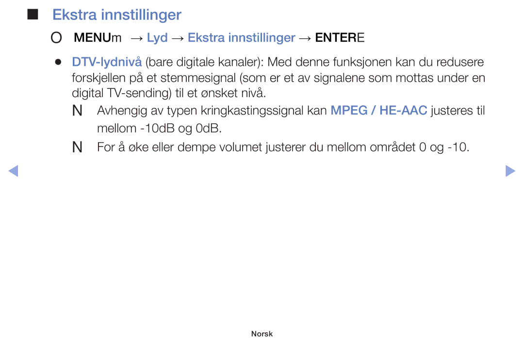 Samsung UE50F5005AKXXE, UE42F5005AKXXE, UE32F4005AWXXE, UE46F5005AKXXE OO MENUm → Lyd → Ekstra innstillinger → Entere 