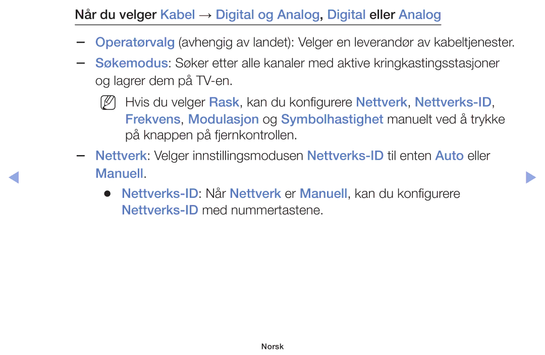 Samsung UE42F5005AKXXE, UE32F4005AWXXE manual Frekvens, Modulasjon og Symbolhastighet manuelt ved å trykke, Manuell 