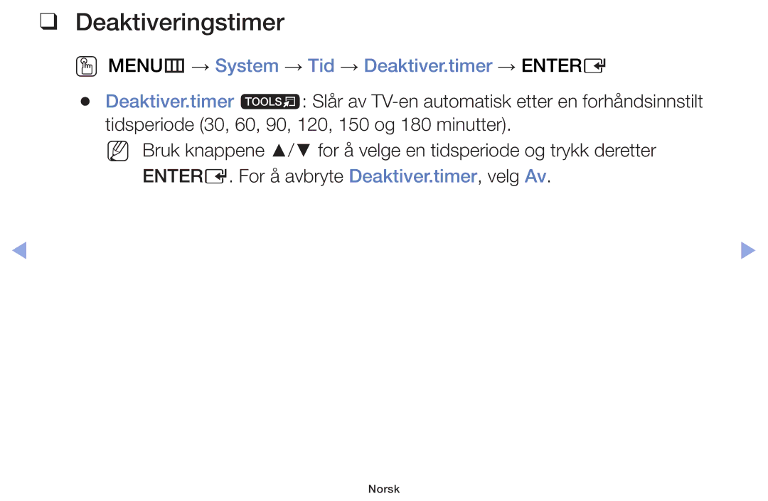 Samsung UE42F5005AKXXE, UE32F4005AWXXE manual Deaktiveringstimer, OO MENUm → System → Tid → Deaktiver.timer → Entere 