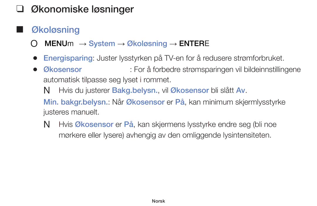 Samsung UE42F5005AKXXE, UE32F4005AWXXE manual Økonomiske løsninger, OO MENUm → System → Økoløsning → Entere, Økosensor 