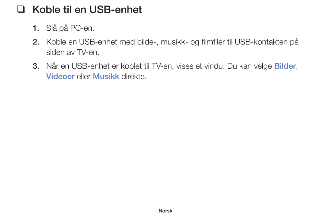 Samsung UE32F4005AWXXE, UE42F5005AKXXE, UE46F5005AKXXE, UE32F5005AKXXE, UE40F5005AKXXE, UE50F5005AKXXE Koble til en USB-enhet 