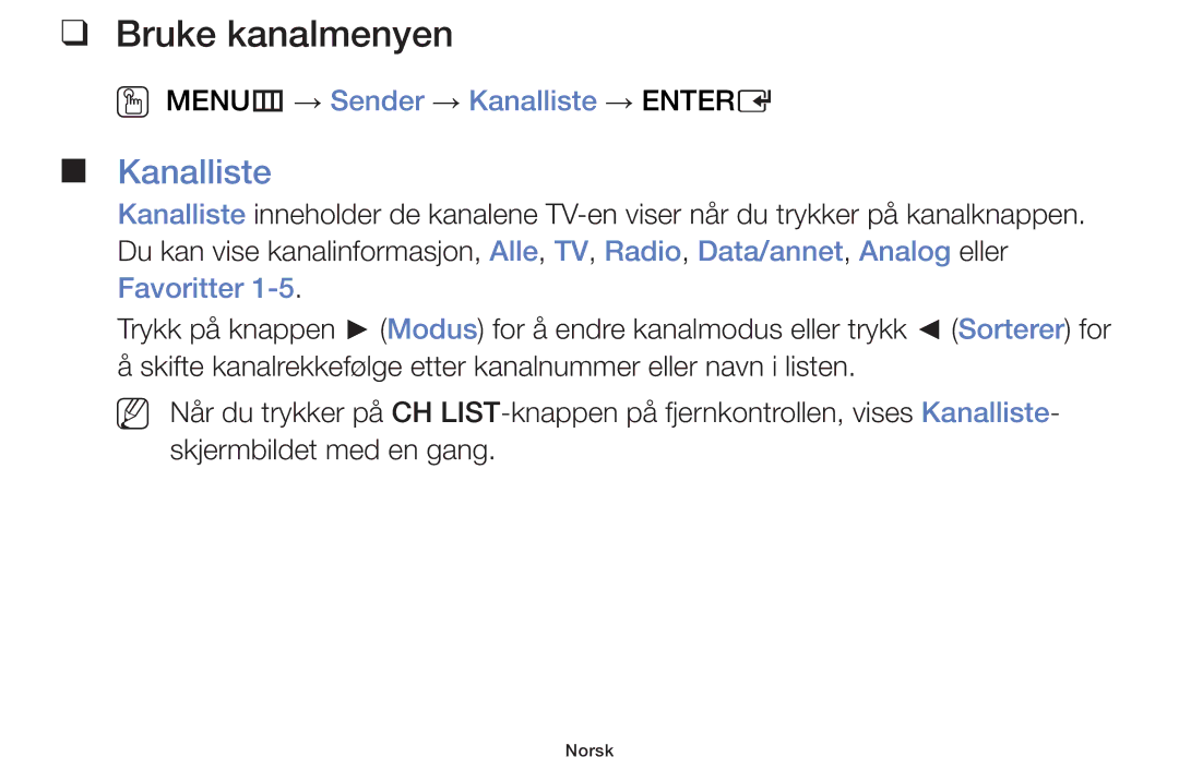 Samsung UE46F5005AKXXE, UE42F5005AKXXE manual Bruke kanalmenyen, OO MENUm → Sender → Kanalliste → Entere, Favoritter 