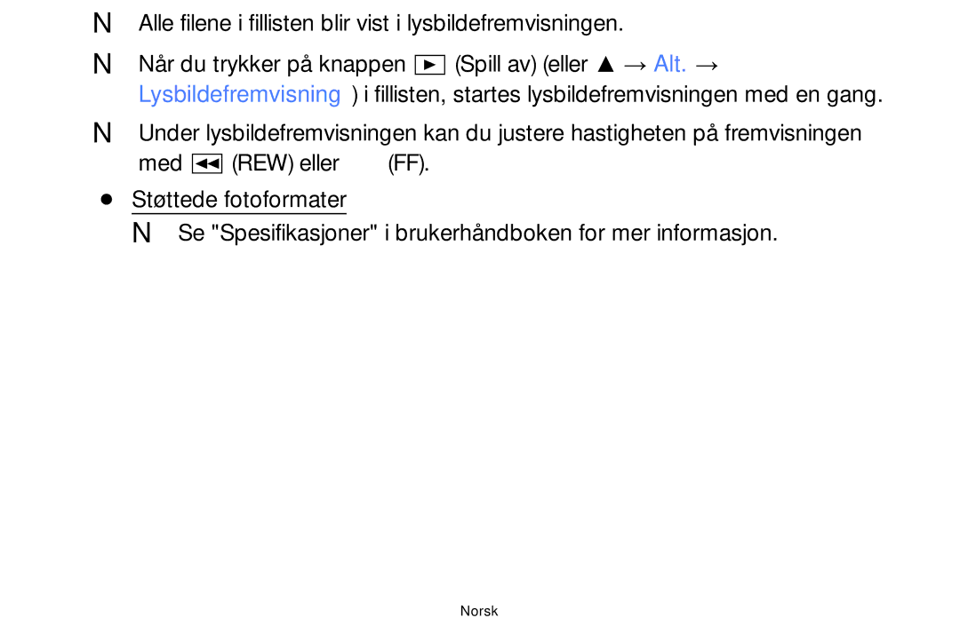 Samsung UE42F5005AKXXE, UE32F4005AWXXE, UE46F5005AKXXE manual NN Alle filene i fillisten blir vist i lysbildefremvisningen 