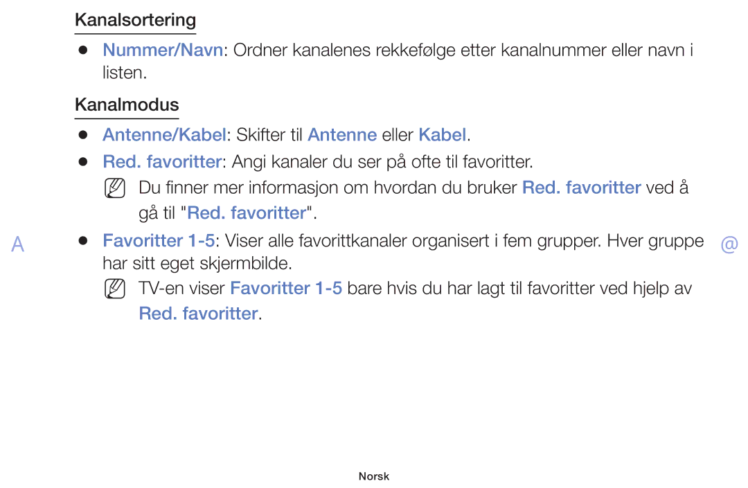 Samsung UE32F5005AKXXE, UE42F5005AKXXE manual Antenne/Kabel Skifter til Antenne eller Kabel, Gå til Red. favoritter 