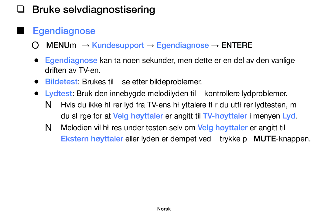 Samsung UE42F5005AKXXE, UE32F4005AWXXE manual Bruke selvdiagnostisering, OO MENUm → Kundesupport → Egendiagnose → Entere 