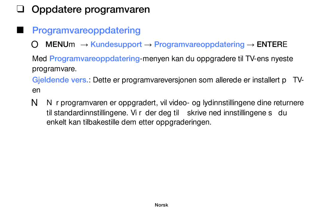 Samsung UE46F5005AKXXE, UE42F5005AKXXE, UE32F4005AWXXE, UE32F5005AKXXE manual Oppdatere programvaren, Programvareoppdatering 