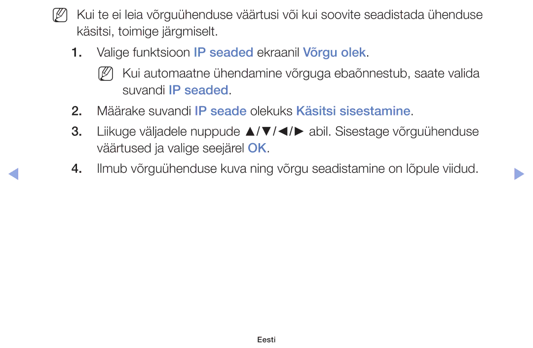 Samsung UE32F6400AKXXH, UE42F5070SSXZG, UE42F5000AWXZG, UE42F5000AWXBT Määrake suvandi IP seade olekuks Käsitsi sisestamine 