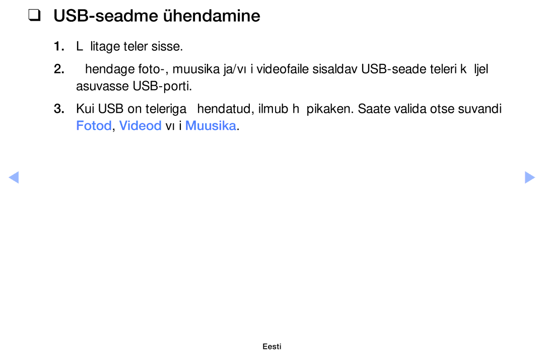 Samsung UE42F5000AWXZG, UE42F5070SSXZG, UE42F5000AWXBT, UE32F5000AWXBT, UE32F6400AKXXH, UE40F5000AWXBT USB-seadme ühendamine 