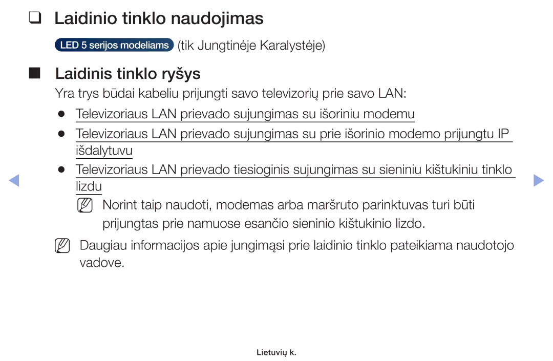 Samsung UE42F5000AWXZG, UE42F5070SSXZG, UE42F5000AWXBT, UE32F5000AWXBT Laidinio tinklo naudojimas, Laidinis tinklo ryšys 