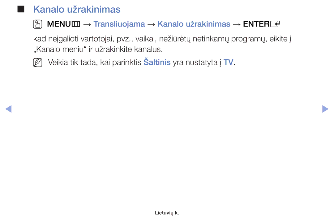 Samsung UE32F4000AWXBT, UE42F5070SSXZG, UE42F5000AWXZG manual OO MENUm → Transliuojama → Kanalo užrakinimas → Entere 