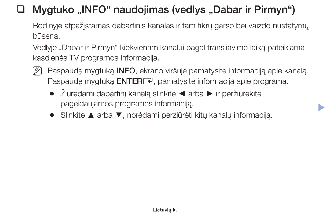 Samsung UE32F5000AWXBT, UE42F5070SSXZG, UE42F5000AWXZG, UE42F5000AWXBT manual Mygtuko „INFO naudojimas vedlys „Dabar ir Pirmyn 