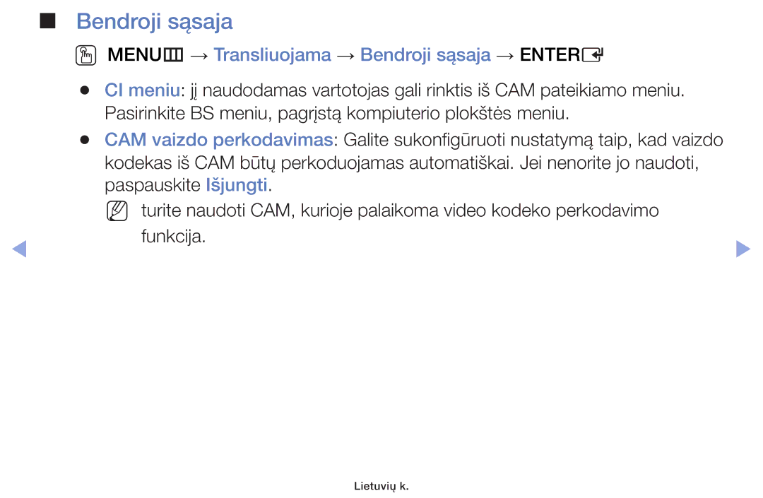 Samsung UE42F5070SSXZG, UE42F5000AWXZG, UE42F5000AWXBT manual OO MENUm → Transliuojama → Bendroji sąsaja → Entere 