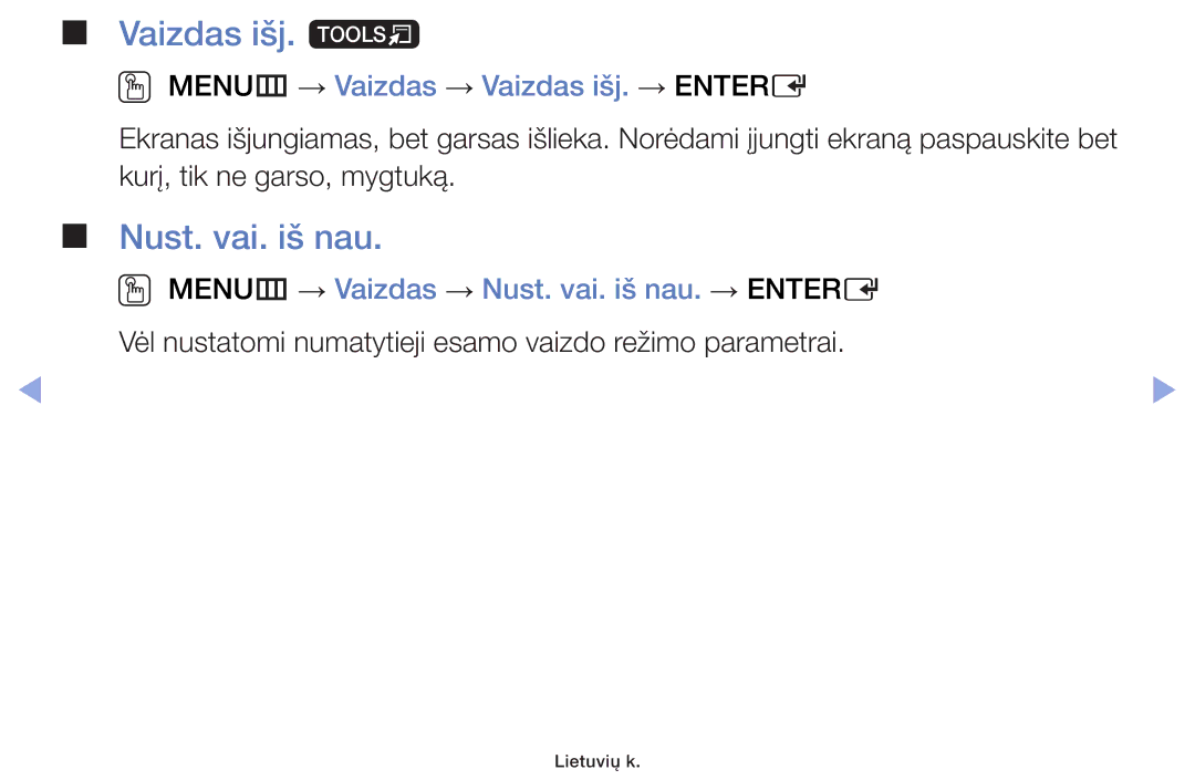 Samsung UE39F5000AWXBT, UE42F5070SSXZG manual Vaizdas išj. t, Nust. vai. iš nau, OO MENUm → Vaizdas → Vaizdas išj. → Entere 