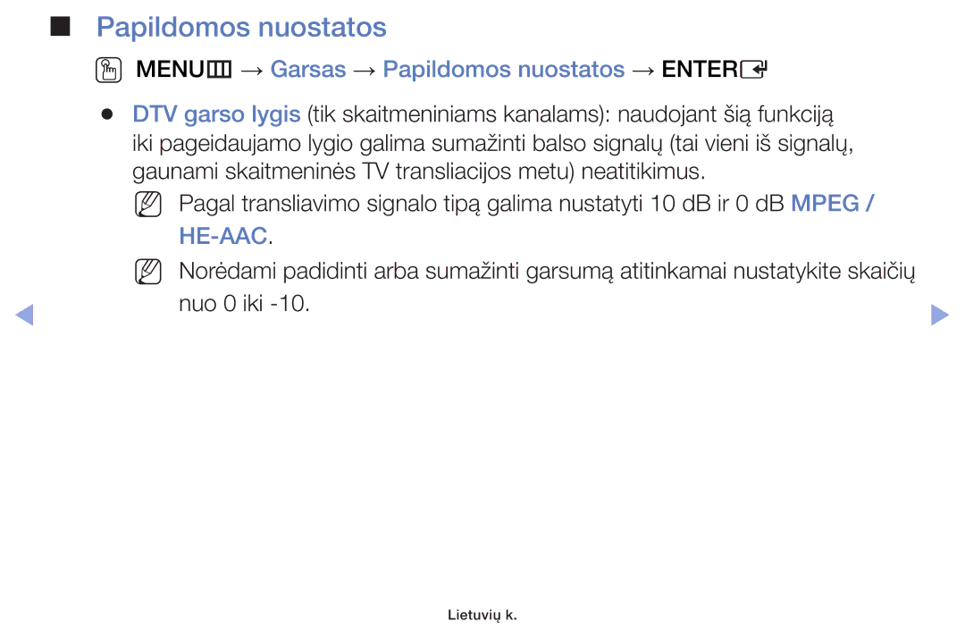 Samsung UE40F5000AWXBT, UE42F5070SSXZG, UE42F5000AWXZG, UE42F5000AWXBT OO MENUm → Garsas → Papildomos nuostatos → Entere 