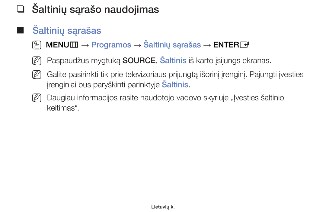 Samsung UE42F5070SSXZG, UE42F5000AWXZG Šaltinių sąrašo naudojimas, OO MENUm → Programos → Šaltinių sąrašas → Entere 