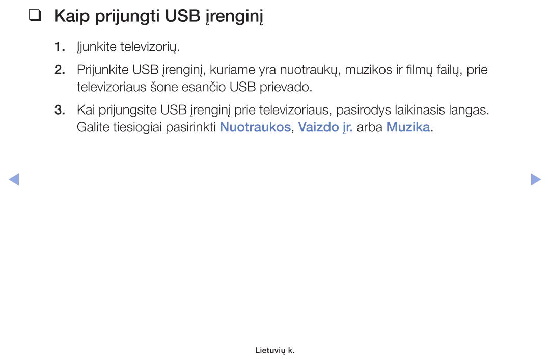 Samsung UE42F5000AWXZG, UE42F5070SSXZG, UE42F5000AWXBT, UE32F5000AWXBT, UE32F6400AKXXH manual Kaip prijungti USB įrenginį 