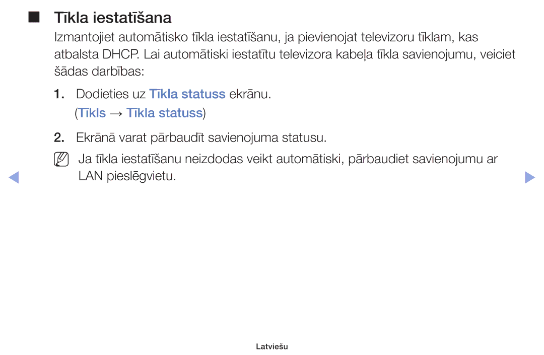 Samsung UE32F5000AWXBT, UE42F5070SSXZG manual Tīkla iestatīšana, Dodieties uz Tīkla statuss ekrānu. Tīkls → Tīkla statuss 