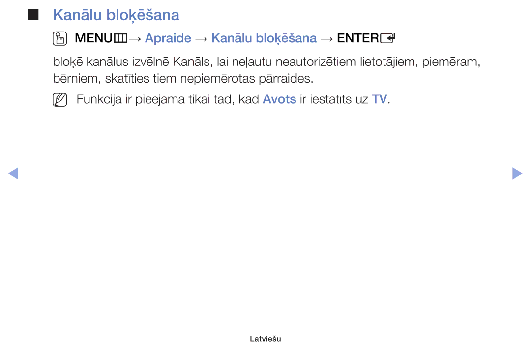 Samsung UE32F4000AWXBT, UE42F5070SSXZG, UE42F5000AWXZG, UE42F5000AWXBT OO MENUm→ Apraide → Kanālu bloķēšana → Entere 