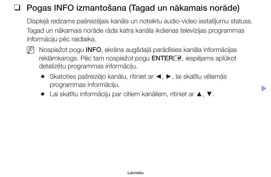 Samsung UE32F5000AWXBT, UE42F5070SSXZG, UE42F5000AWXZG, UE42F5000AWXBT manual Pogas Info izmantošana Tagad un nākamais norāde 