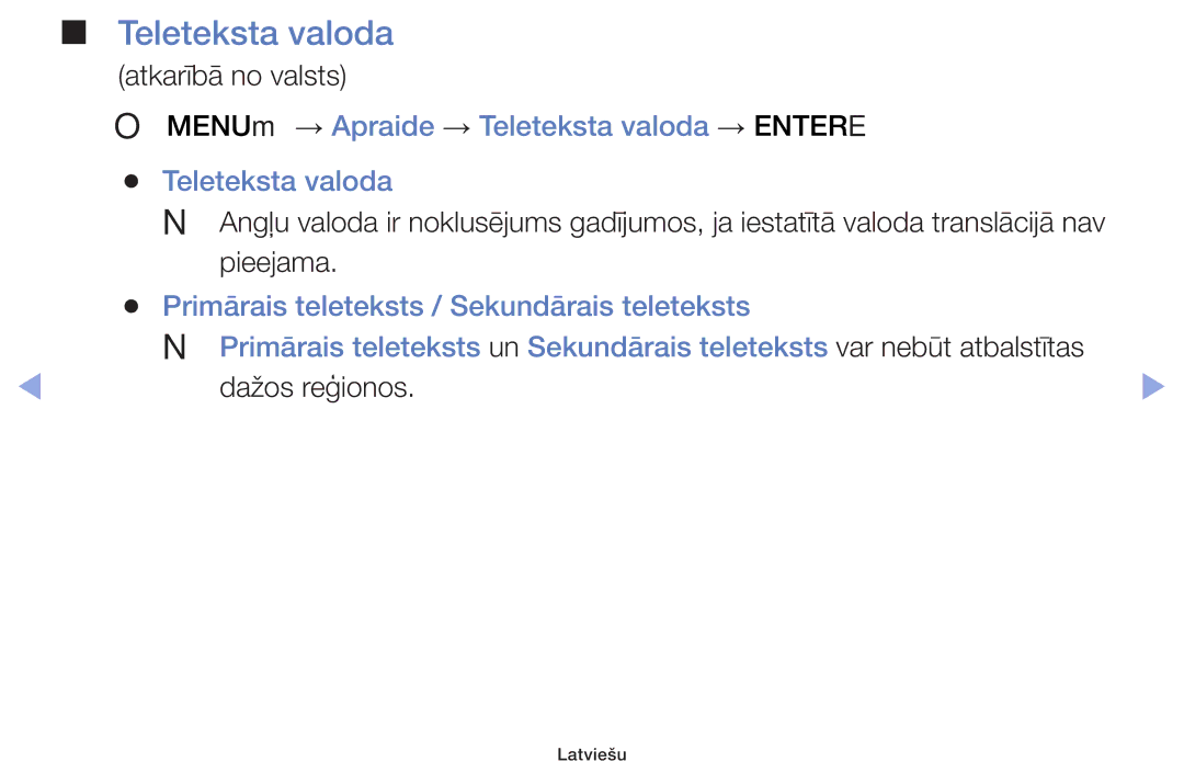 Samsung UE32F4000AWXBT, UE42F5070SSXZG, UE42F5000AWXZG, UE42F5000AWXBT OO MENUm → Apraide → Teleteksta valoda → Entere 