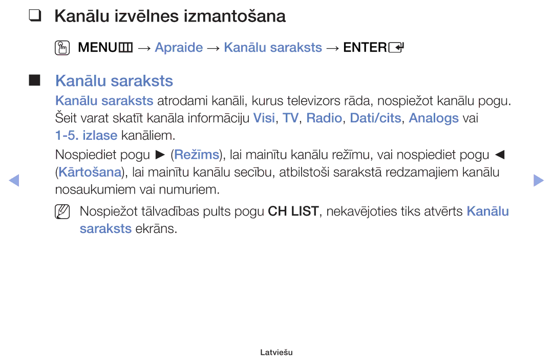 Samsung UE42F5070SSXZG, UE42F5000AWXZG manual Kanālu izvēlnes izmantošana, OO MENUm → Apraide → Kanālu saraksts → Entere 