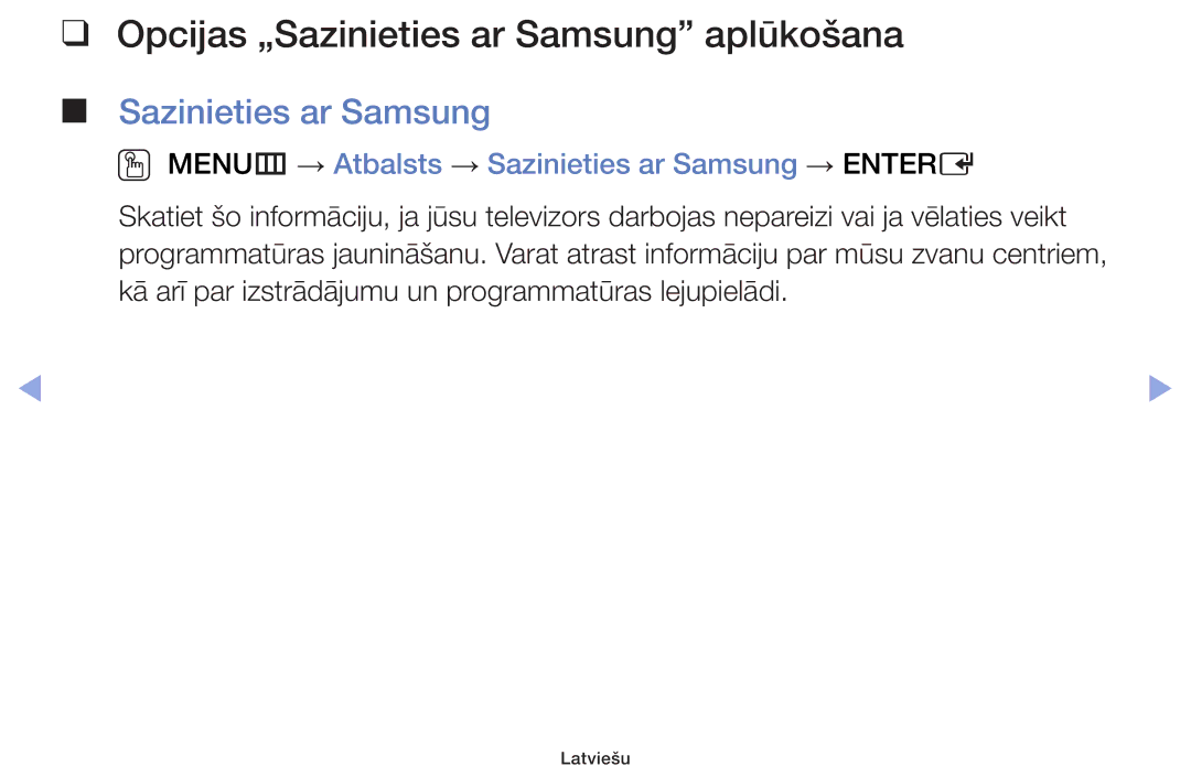 Samsung UE39F5000AWXBT Opcijas „Sazinieties ar Samsung aplūkošana, OO MENUm → Atbalsts → Sazinieties ar Samsung → Entere 