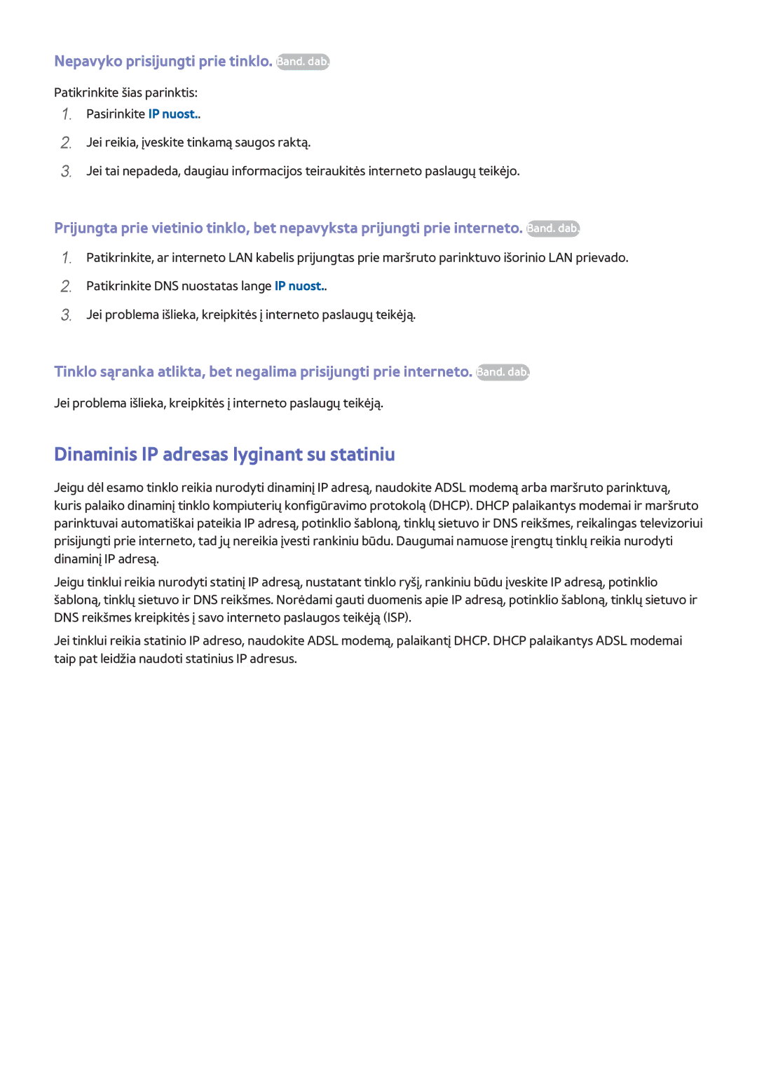 Samsung UE40F6200AWXXH manual Dinaminis IP adresas lyginant su statiniu, Nepavyko prisijungti prie tinklo. Band. dab 