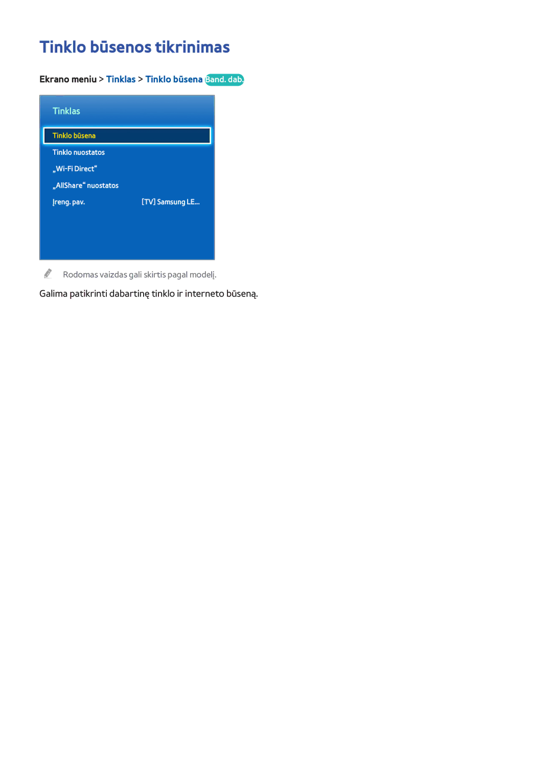 Samsung UE46F6500SBXXH, UE42F5570SSXZG manual Tinklo būsenos tikrinimas, Ekrano meniu Tinklas Tinklo būsena Band. dab 
