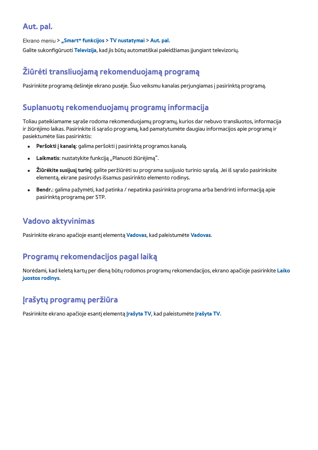 Samsung UE55F6770SSXZG, UE42F5570SSXZG manual Aut. pal, Žiūrėti transliuojamą rekomenduojamą programą, Vadovo aktyvinimas 