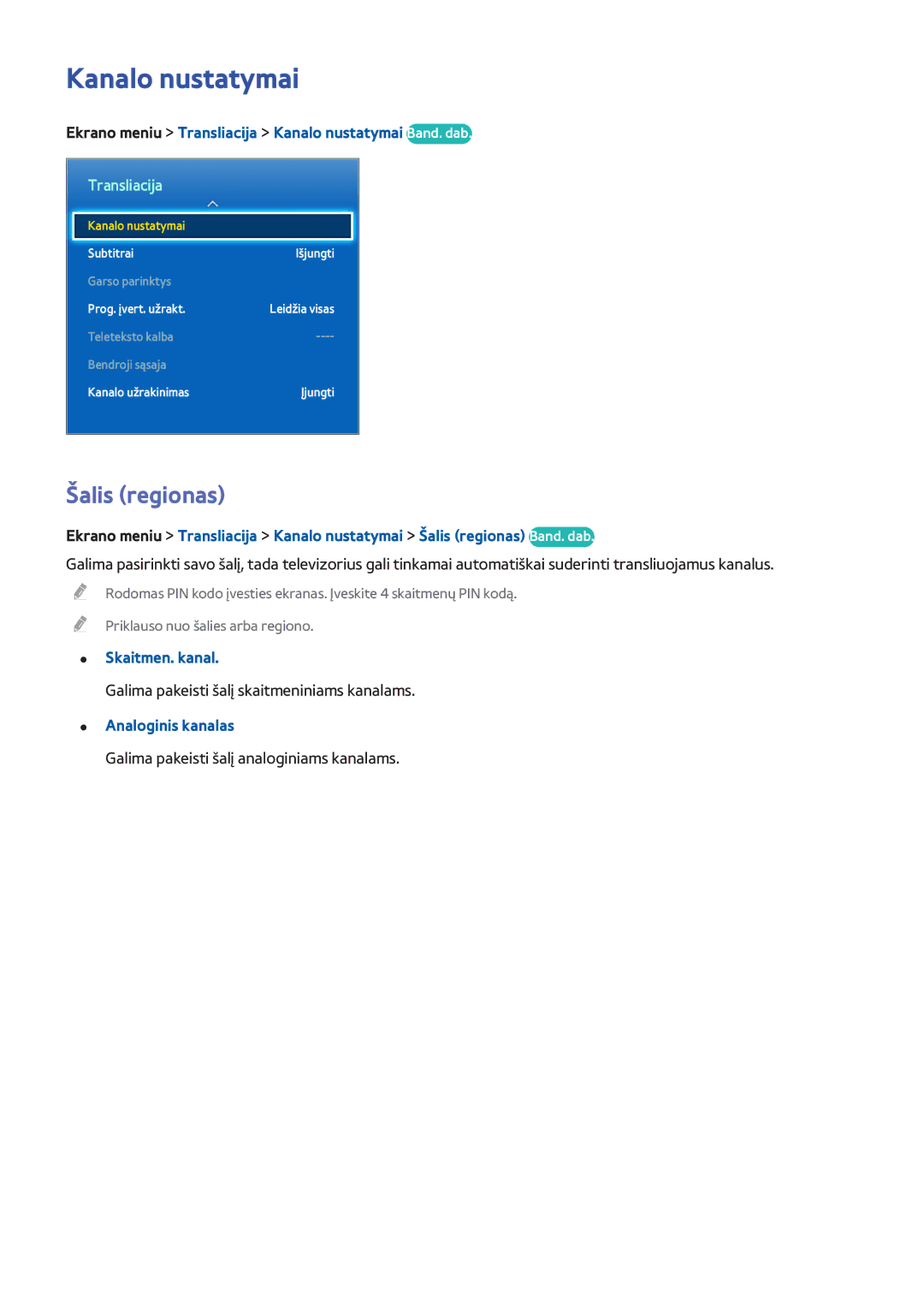 Samsung UE42F5500AWXXH manual Šalis regionas, Ekrano meniu Transliacija Kanalo nustatymai Band. dab, Skaitmen. kanal 