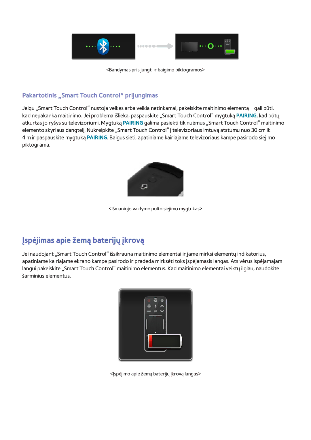 Samsung UE46F5700AWXXH, UE42F5570SSXZG Įspėjimas apie žemą baterijų įkrovą, Pakartotinis „Smart Touch Control prijungimas 