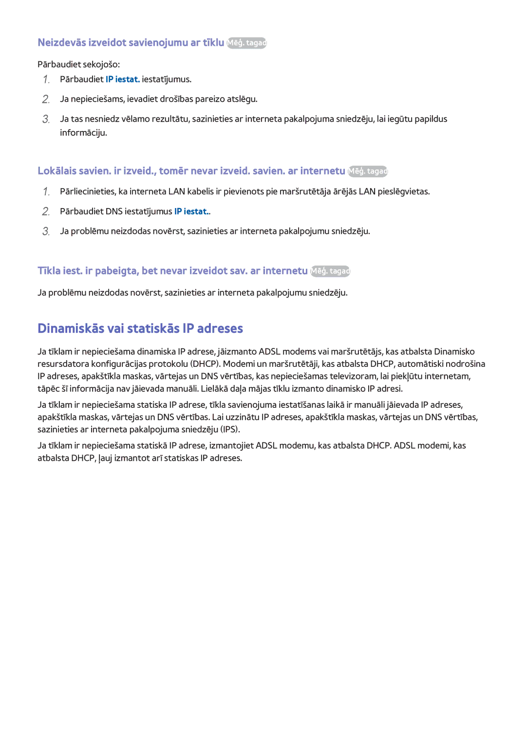 Samsung UE40F6200AWXXH manual Dinamiskās vai statiskās IP adreses, Neizdevās izveidot savienojumu ar tīklu Mēģ. tagad 