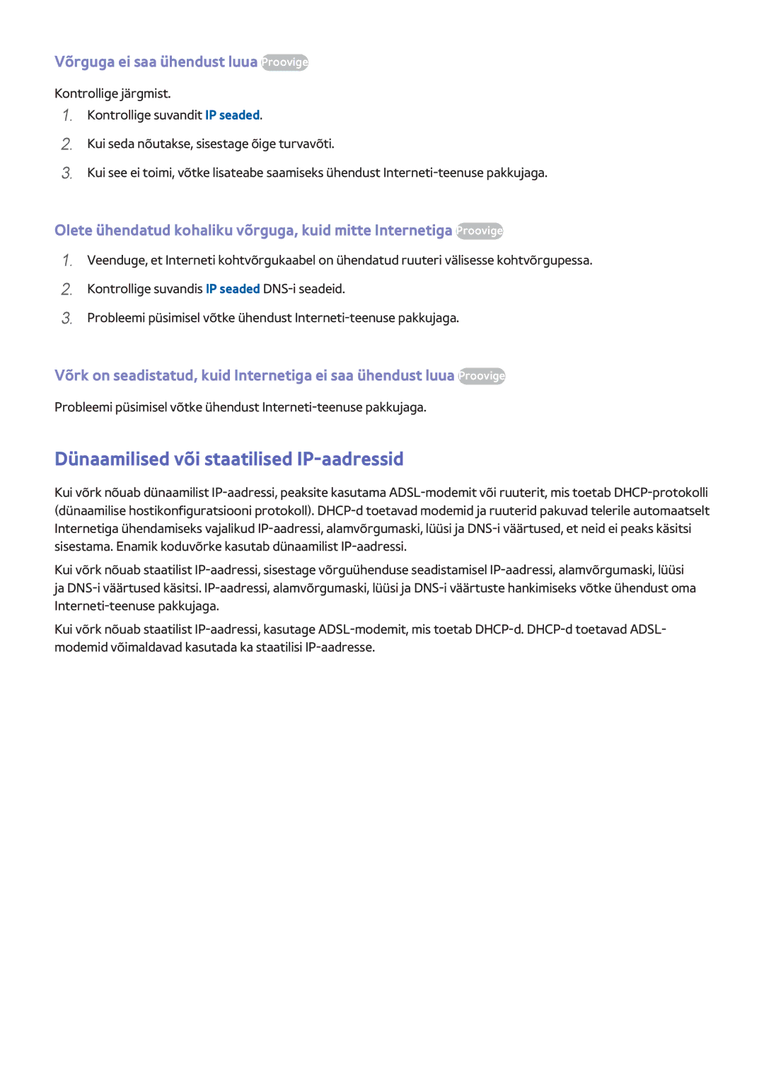 Samsung UE40F6200AWXXH, UE42F5570SSXZG Dünaamilised või staatilised IP-aadressid, Võrguga ei saa ühendust luua Proovige 